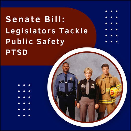 Senate Bill: Legislators Tackle Public Safety PTSD.  Two police officers and a fire fighter